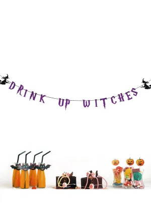Drink Up Witches Halloween Party Banner