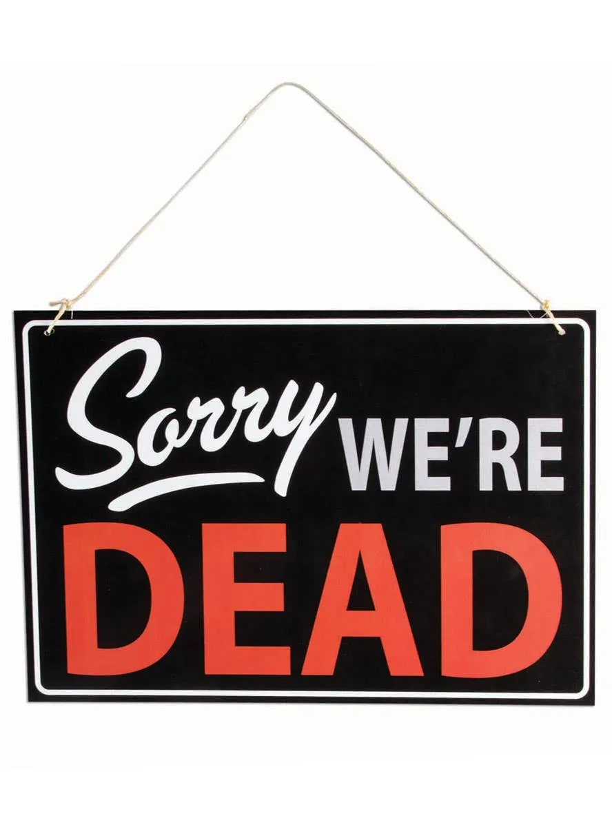 Sorry We're Dead Halloween Door Sign Decoration